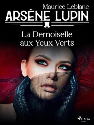 cover image of Arsène Lupin — La Demoiselle aux Yeux Verts
